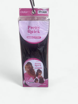 OUTRE PRETTY QUICK BANG AND PONY